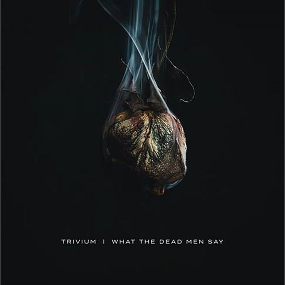 Trivium - What The Dead Men Say  LP LP